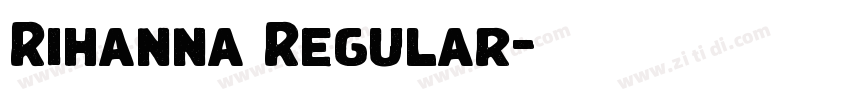 Rihanna Regular字体转换